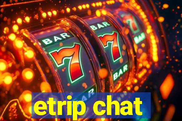 etrip chat