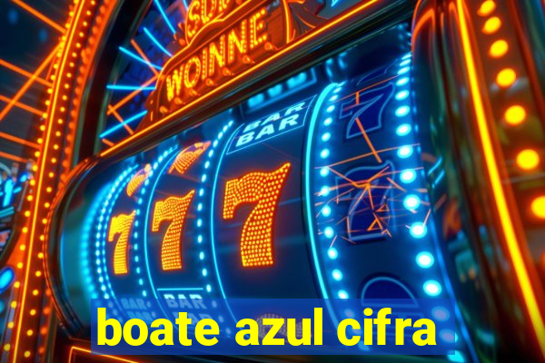 boate azul cifra