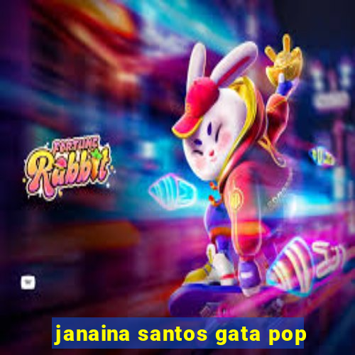 janaina santos gata pop