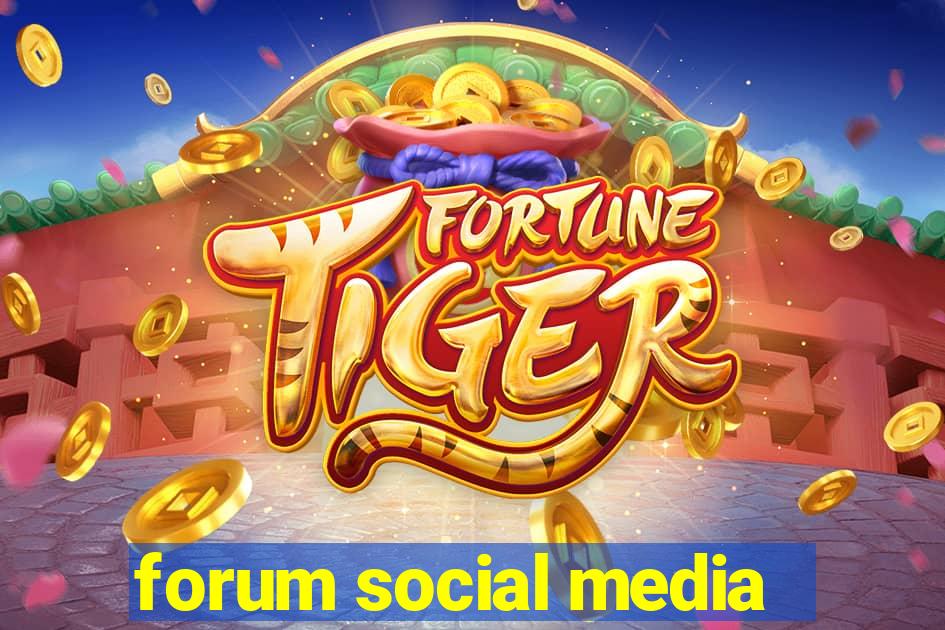 forum social media