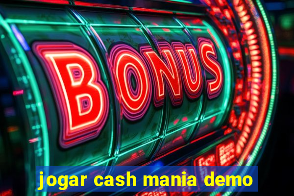 jogar cash mania demo