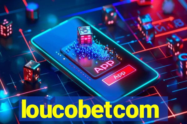 loucobetcom