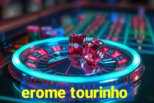 erome tourinho