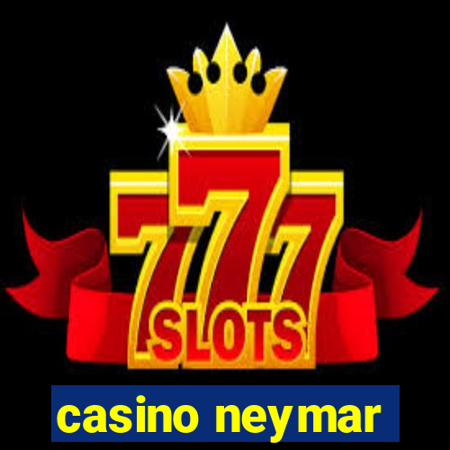 casino neymar