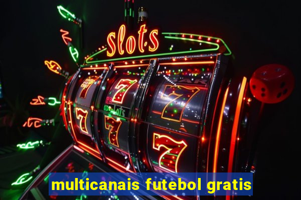 multicanais futebol gratis