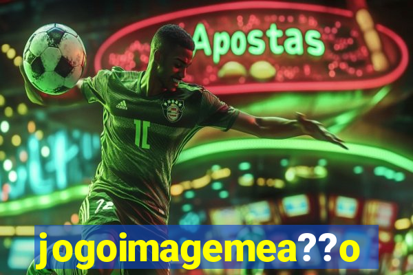 jogoimagemea??o