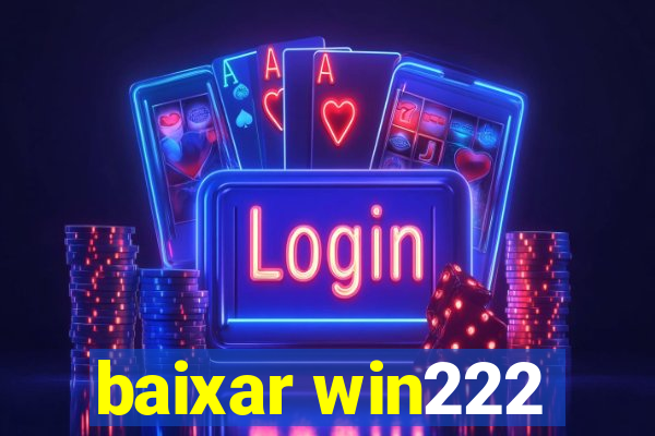 baixar win222