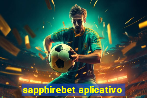 sapphirebet aplicativo