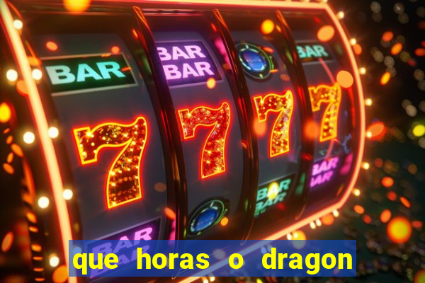 que horas o dragon fortune paga