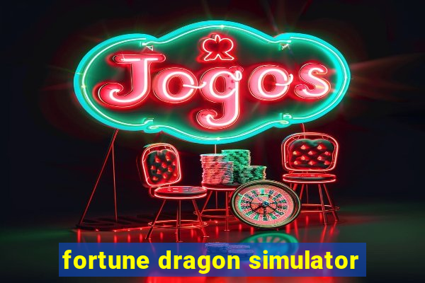 fortune dragon simulator