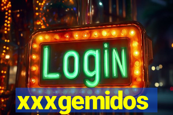 xxxgemidos