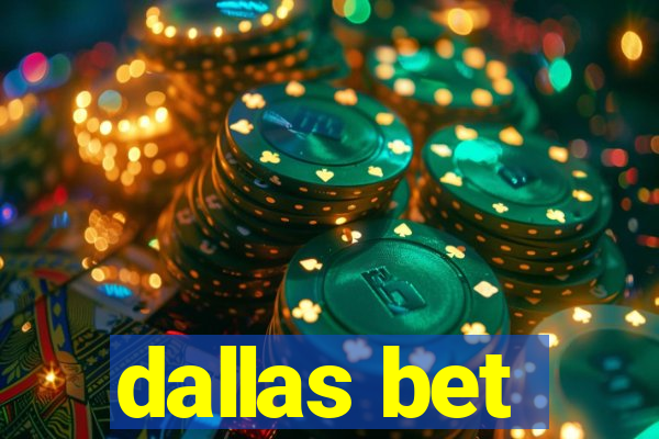 dallas bet