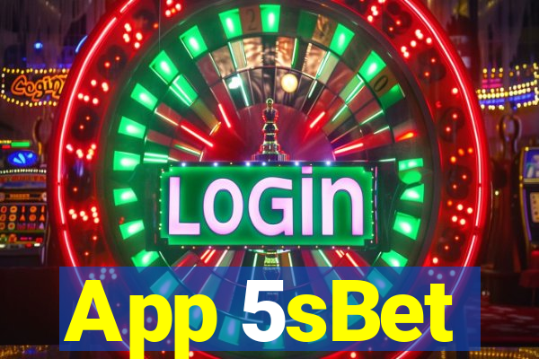 App 5sBet