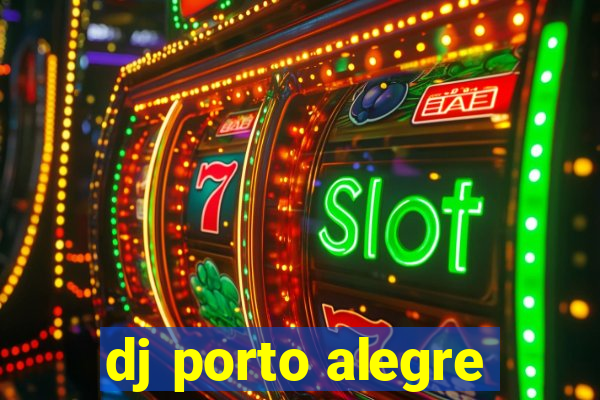 dj porto alegre