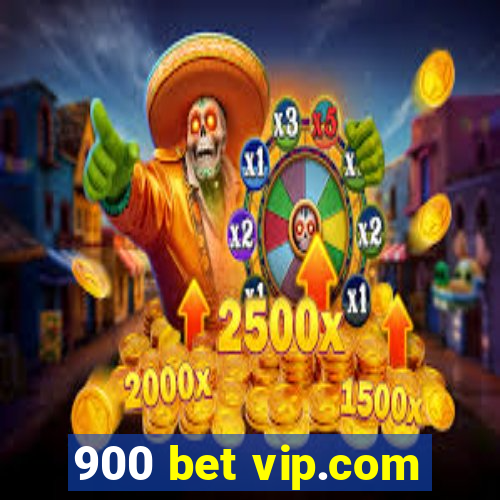 900 bet vip.com