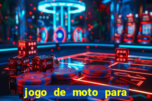 jogo de moto para dar grau