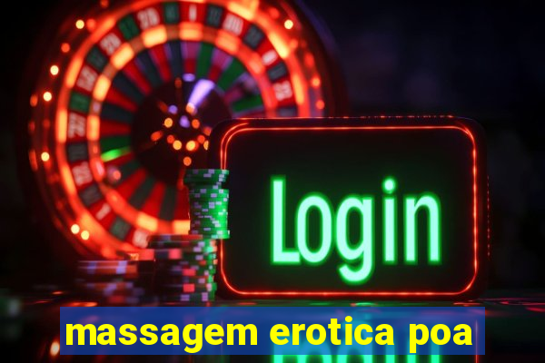 massagem erotica poa