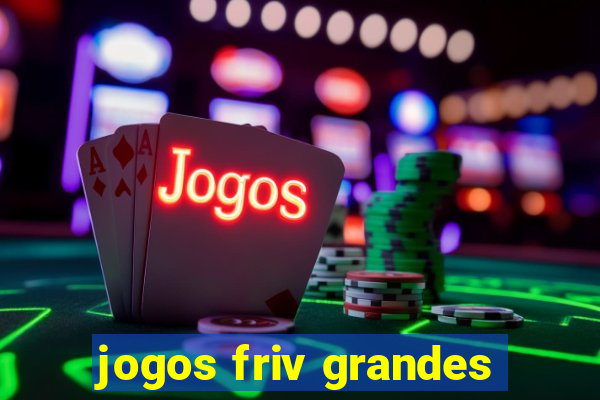 jogos friv grandes