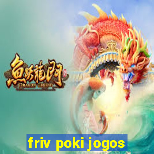 friv poki jogos