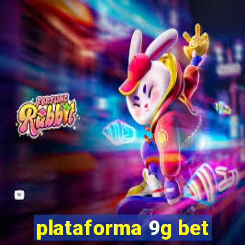 plataforma 9g bet