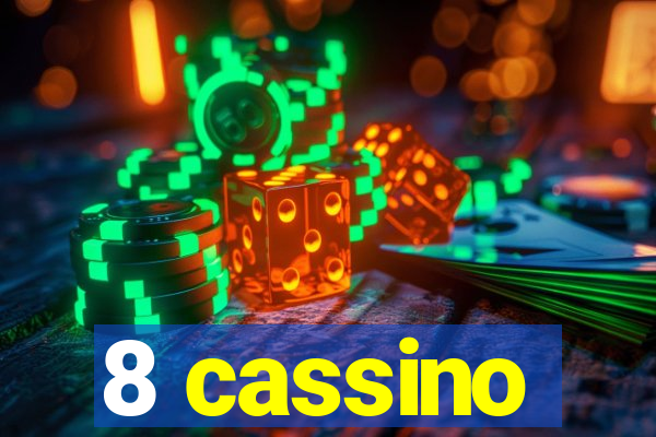 8 cassino