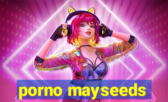 porno mayseeds