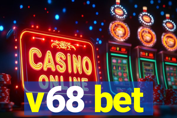 v68 bet