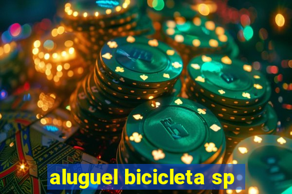 aluguel bicicleta sp