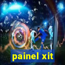 painel xit