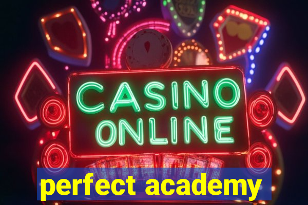 perfect academy