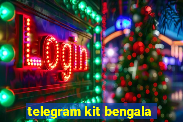 telegram kit bengala