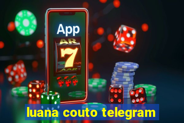 luana couto telegram