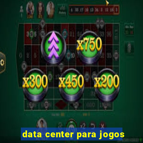 data center para jogos