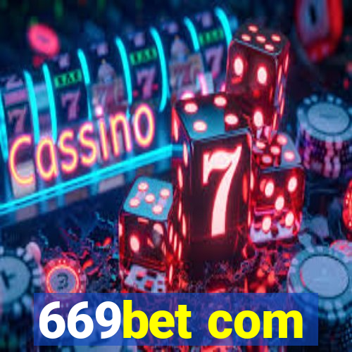 669bet com