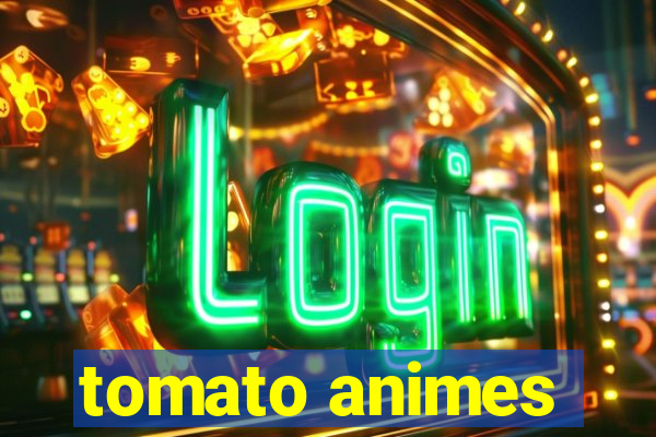 tomato animes