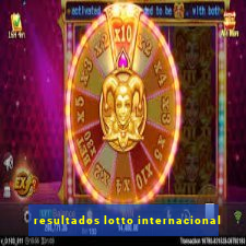 resultados lotto internacional