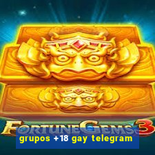 grupos +18 gay telegram