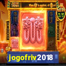 jogofriv2018