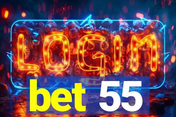 bet 55