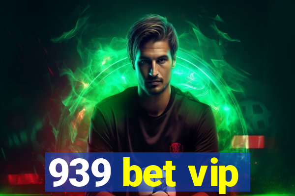 939 bet vip