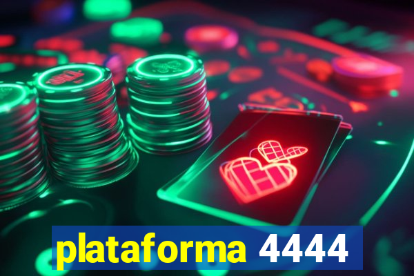 plataforma 4444