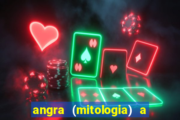 angra (mitologia) a deusa do fogo na mitologia tupi-guarani