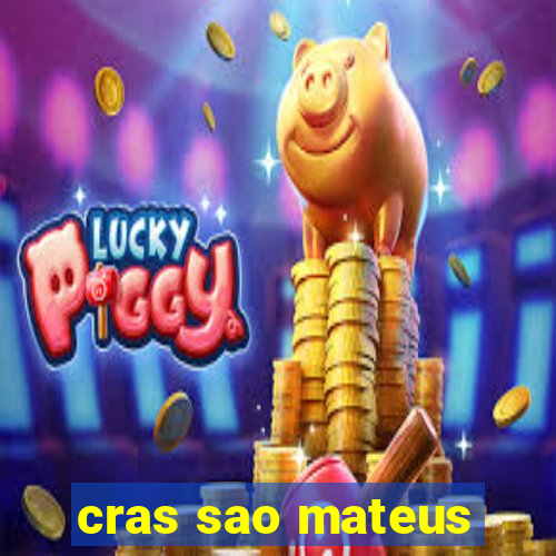 cras sao mateus