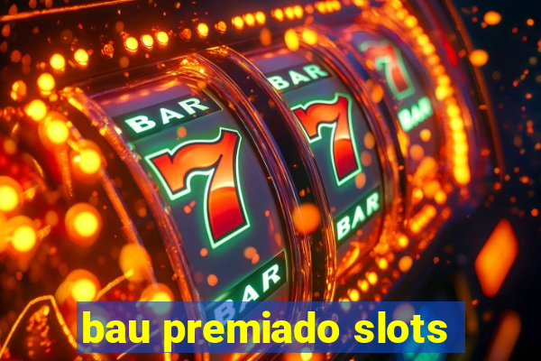 bau premiado slots