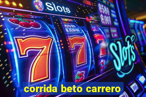 corrida beto carrero