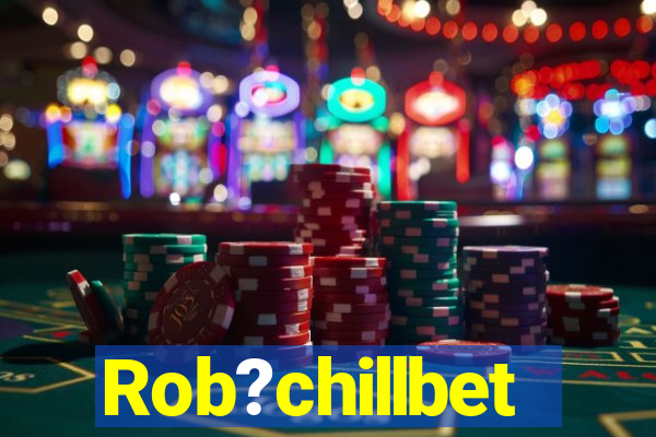 Rob?chillbet