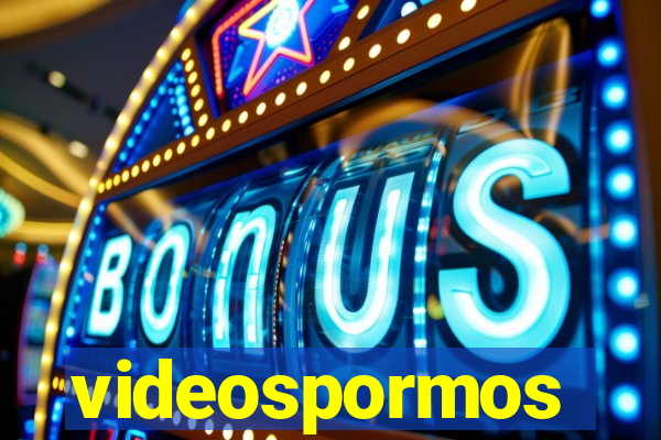 videospormos