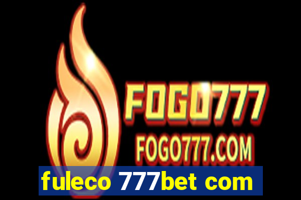 fuleco 777bet com