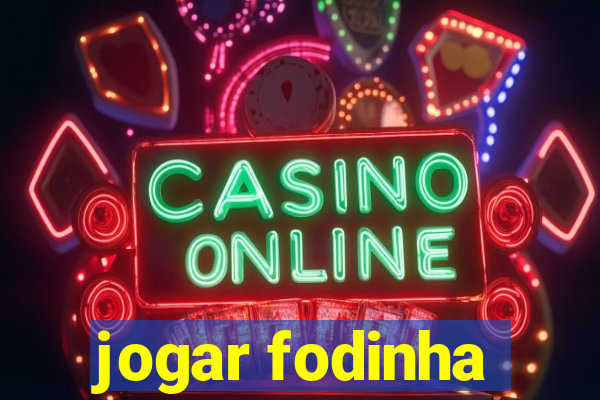 jogar fodinha