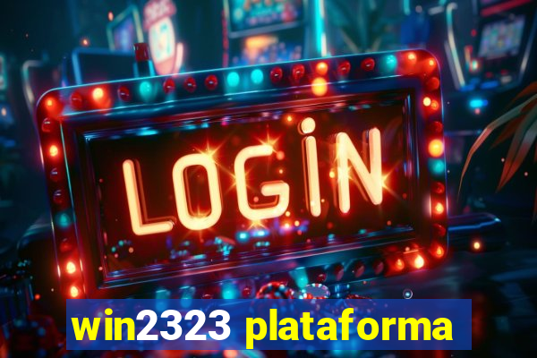 win2323 plataforma